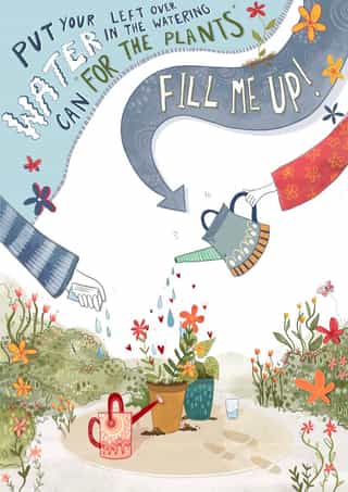 An illustration to encourage people to save up their drinking water to water plants, and reduce water wastage